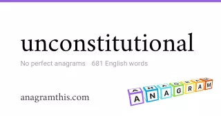 unconstitutional - 681 English anagrams