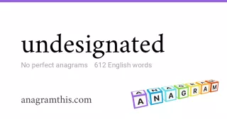 undesignated - 612 English anagrams