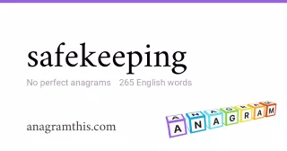 safekeeping - 265 English anagrams