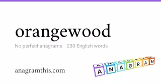 orangewood - 230 English anagrams