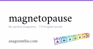 magnetopause - 719 English anagrams