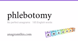 phlebotomy - 185 English anagrams