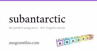 subantarctic - 491 English anagrams