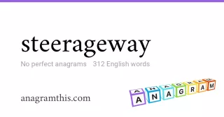 steerageway - 312 English anagrams