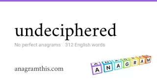 undeciphered - 312 English anagrams