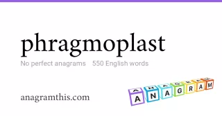 phragmoplast - 550 English anagrams