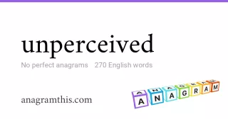 unperceived - 270 English anagrams