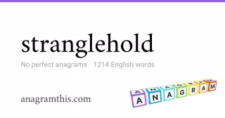 stranglehold - 1,214 English anagrams