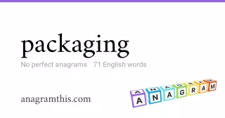 packaging - 71 English anagrams